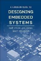 A Hands-On Guide to Designing Embedded Systems