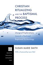 Christian Ritualizing and the Baptismal Process