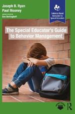 The Special Educator’s Guide to Behavior Management
