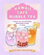 Kawaii Café Bubble Tea: Classic, Fun, and Refreshing Boba Drinks to Make at Home
