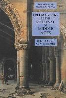 Freemasonry in the Medieval or Middle Ages: Foundations of Freemasonry Series