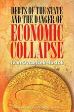 Debts of the State and the Danger of Economic Collapse