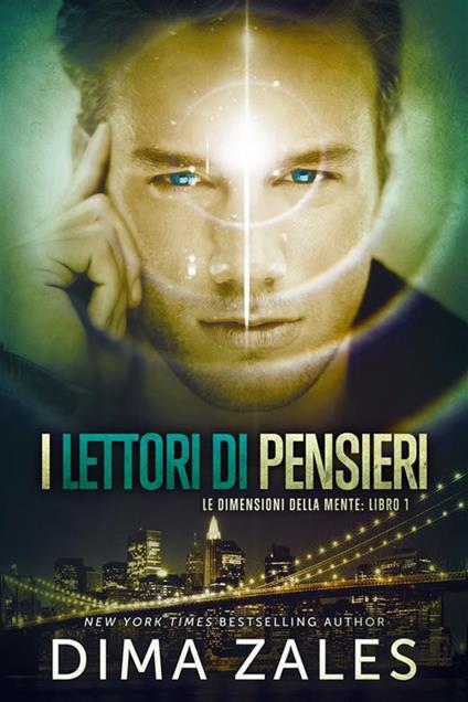 I lettori di pensieri. Le dimensioni della mente. Vol. 1 - Dima Zales - ebook