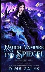 Rauch, Vampire und Spiegel (Sasha Urban: Buch 7)