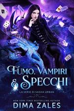 Fumo, Vampiri e Specchi