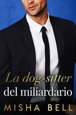 La dog-sitter del miliardario