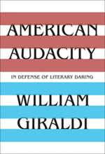 American Audacity: In Defense of Literary Daring