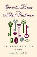 Operatic Divas and Naked Irishmen: An Innkeeper's Tale