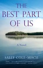 The Best Part of Us: A Novel