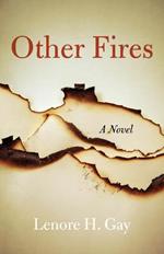 Other Fires: A Novel