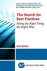 The Search For Best Practices: Doing the Right Thing the Right Way