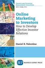 Online Marketing to Investors: How to Develop Effective Investor Relations