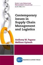 Contemporary Issues in Supply Chain Management and Logistics