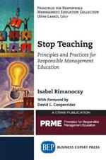 Stop Teaching: Principles and Practices for Responsible Management Education