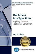 The Patient Paradigm Shifts: Profiling the New Healthcare Consumer