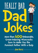 Really Bad Dad Jokes