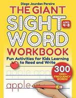 Giant Sight Word Workbook: 300 High-Frequency Words!-Fun Activities for Kids Learning to Read and Write (Ages 48)