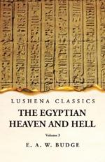 The Egyptian Heaven and Hell Volume 3