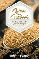 Quinoa Cookbook: The Complete Guide for Quinoa Recipes