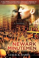 Newark Minutemen: A True 1930s Legend About One Man's Mission to Save a Nation's Soul Without Losing His Own