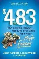 $4.83: The cost to impact the life of a child for a year....maybe Forever