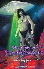 The Worlds of SeaWalker