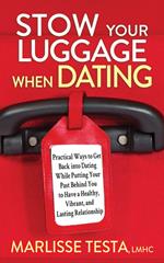 Stow Your Luggage When Dating