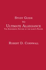 Study Guide to Ultimate Allegiance