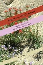 Surviving a Son's Suicide: Finding Comfort and Hope in Faith, Friends, and Community