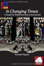 In Changing Times: A Guide for Reflection and Conversation