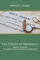 The Power of Obedience: Reading Scripture Through the Lens of Obedient Discipleship