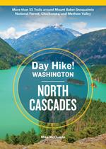 Day Hike Washington: North Cascades, 5th Edition