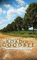 The Long Road to Goodbye