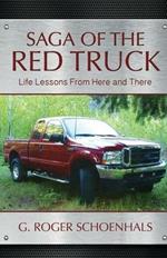 Saga of the Red Truck: Life Lessons from Here and There