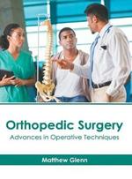 Orthopedic Surgery: Advances in Operative Techniques