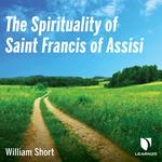 Spirituality of Saint Francis of Assisi, The