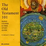 Old Testament 101: Audio Course & Free Study Guide, The