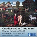 Creation and/or Creationism?
