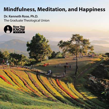 Mindfulness, Meditation, and Happiness