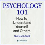 Psychology 101: How to Understand Yourself and Others