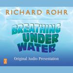 Breathing Under Water Original Audio Presentation