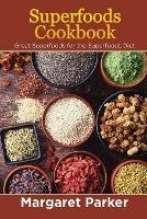 Superfoods Cookbook: Great Superfoods for the Superfoods Diet