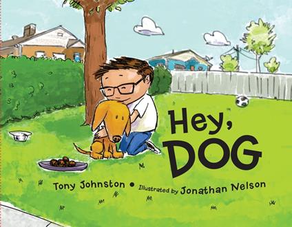 Hey, Dog - Tony Johnston,Jonathan Nelson - ebook