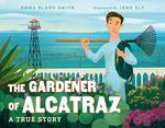 The Gardener of Alcatraz