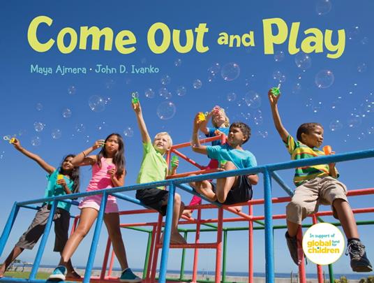 Come Out and Play - Maya Ajmera,John D. Ivanko - ebook