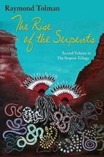 The Rise of the Serpents: Second Volume in The Serpent Trilogy