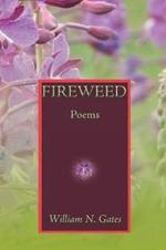 Fireweed: Poems
