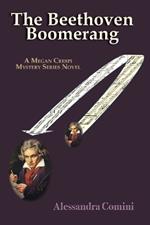 The Beethoven Boomerang: A Megan Crespi Mystery Series Novel