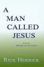 A Man Called Jesus, Revised and Annotated