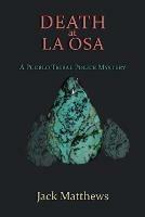 Death at La Osa: A Pueblo Tribal Police Mystery